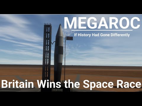 Megaroc - Britain Wins the Space Race (If History Had Gone Differently)