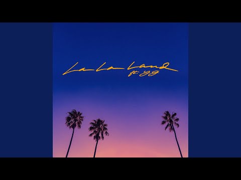 La La Land by Bryce Vine Featuring YG