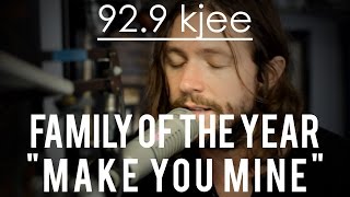 Family of the Year - &quot;Make You Mine&quot; (Live at 92.9 KJEE)