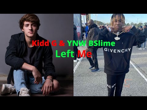 Kidd G & YNW BSlime - Left Me Lyrics