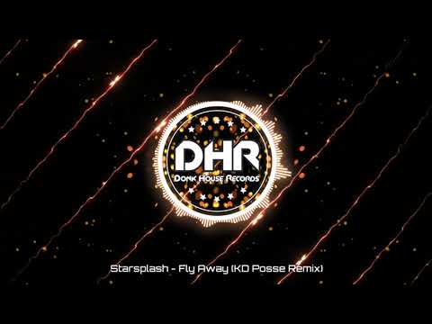 Starsplash - Fly Away (KD Posse Remix) - DHR