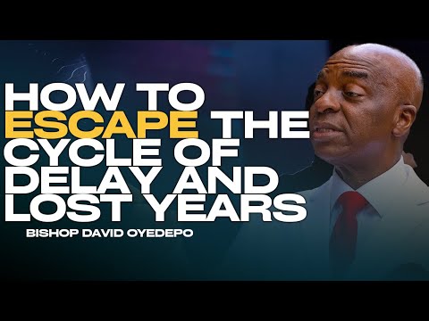 COME SFUGGIRE AL CICLO DI RITARDI E ANNI PERSI ||VESCOVO DAVID OYEDEPO