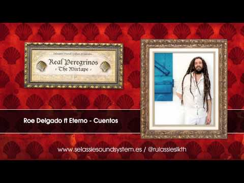 Real Peregrinos - The Mixtape - 03 - Roe Delgado ft Eterno - Cuentos (Dubplate)