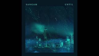 Sangam : Until