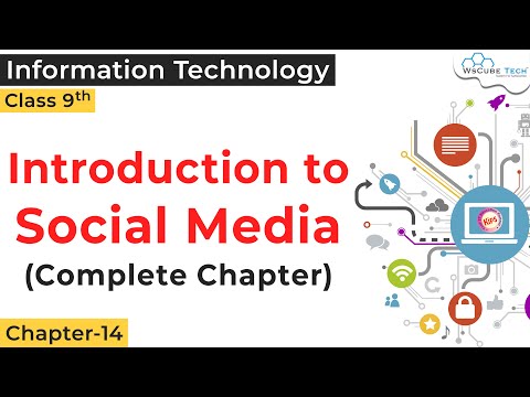 Introduction to Social Media Class 9 | Information & Communication Technology Skills Class 9 IT 402