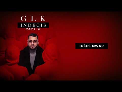 GLK - Idées Nwar [Audio Officiel]