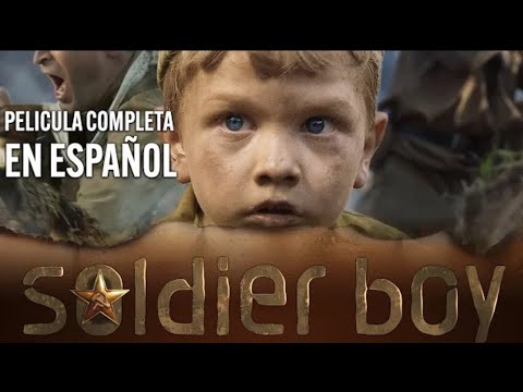 Soldierboy: El Pequeño Soldado - PELICULA COMPLETA EN ESPAÑOL