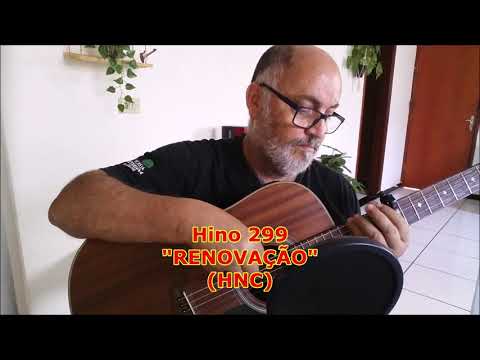 Hino: 299 - (HNC) - "RENOVAÇÃO" (Solo Instrumental)