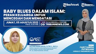 OASE: Baby Blues dalam Islam, Bagaimana Peran Keluarga untuk Mencegah dan Mengatasi