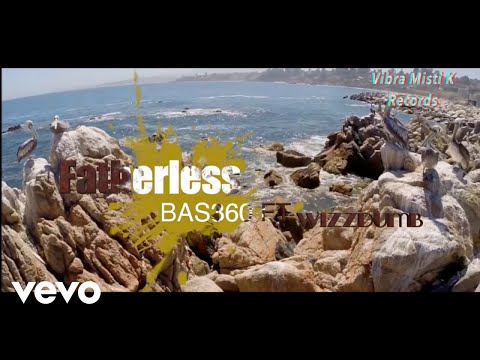 Bas360 - Fatherless ft. Wizzdumb