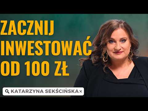 Nie musisz być bogaty, żeby zacząć inwestować || prof. Katarzyna Sekścińska #30