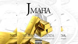 J Mafia - No' Buscamos La Funda - Remixed By Doble J El De La Maquina💰💲🔌