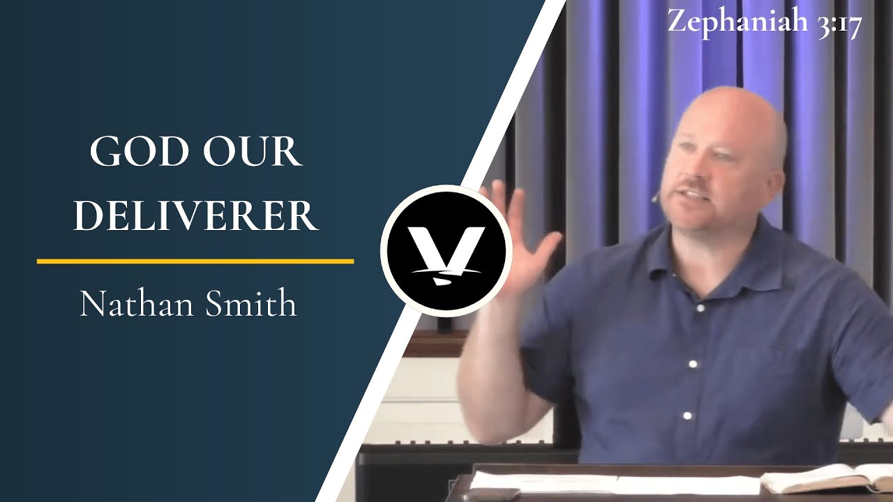 God our Deliverer | Nathan Smith | Zephaniah 3:17