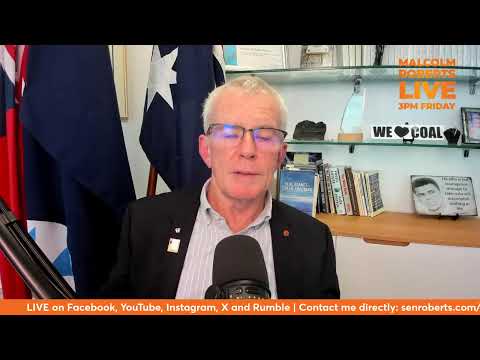Weekly Wrap Up with Senator Malcolm Roberts