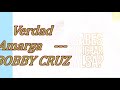 Verdad Amarga           BOBBY CRUZ