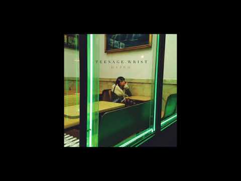 Teenage Wrist - Dazed [FULL EP]