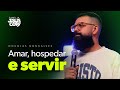 AMAR HOSPEDAR E SERVIR Douglas Gonçalves