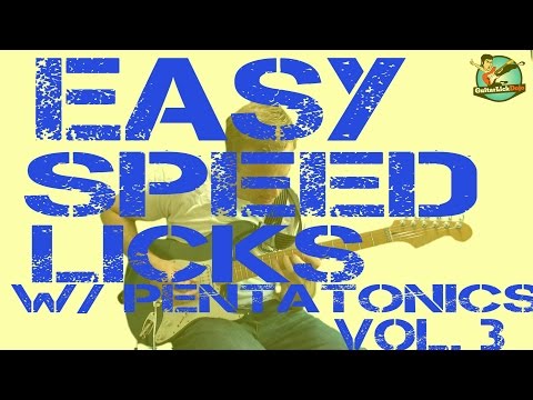 UNLISTED - Pentatonic Scale Guitar Lessons - Easy Speed Licks Vol. 3