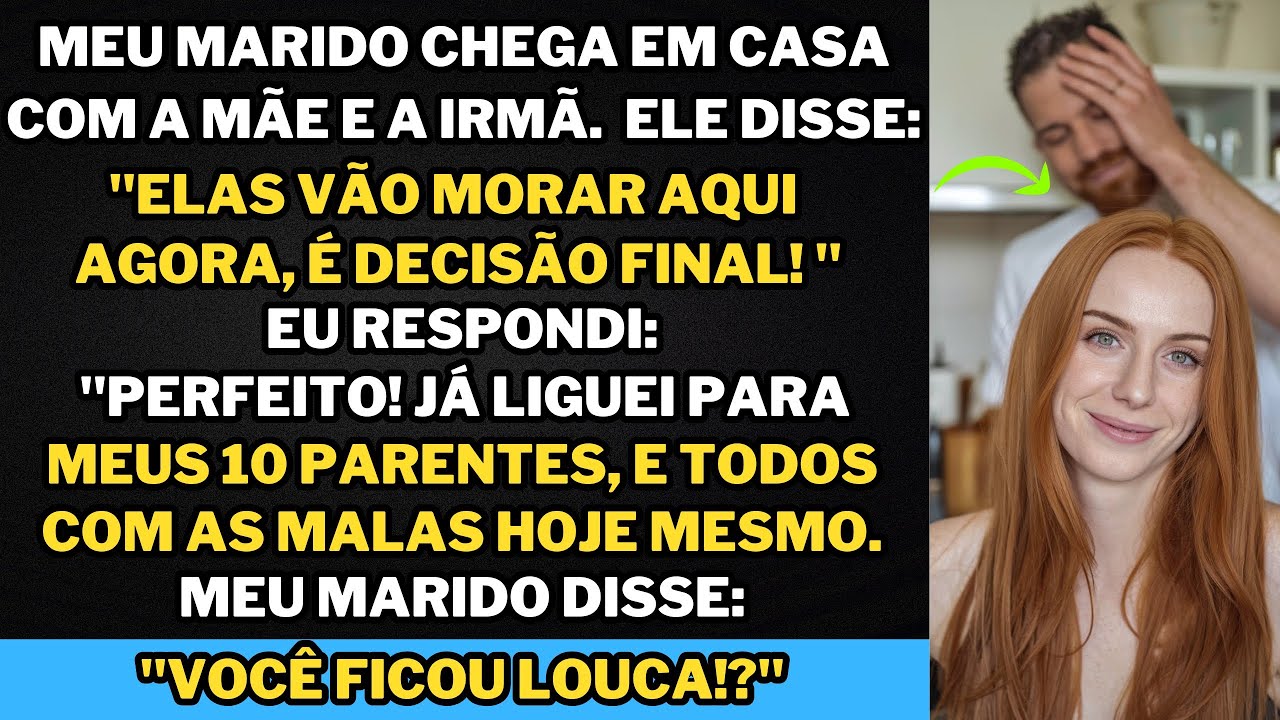 "Quando Meu Marido Decidiu Trazer a Família Dele para Nossa Casa, Eu Resolvi Dar o Troco..."