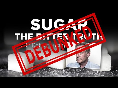 Sugar: The Bitter Truth - DEBUNKED