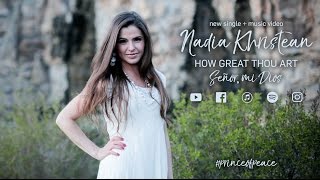 How Great Thou Art (Spanish &amp; English Mash Up) - Nadia Khristean #princeofpeace