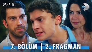 Daha 17 7. Bölüm Fragmanı İzle