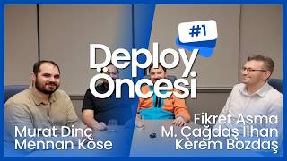 Deploy Öncesi #1 - Yazılım Mimarları Yapay Zeka Hakkında Her Şeyi Konuşuyor