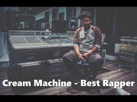 Cream Machine - Best Rapper