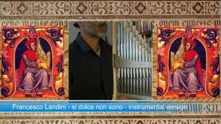 Download lagu Si dolce non sono by Francesco Landini organetto & recorders mp3