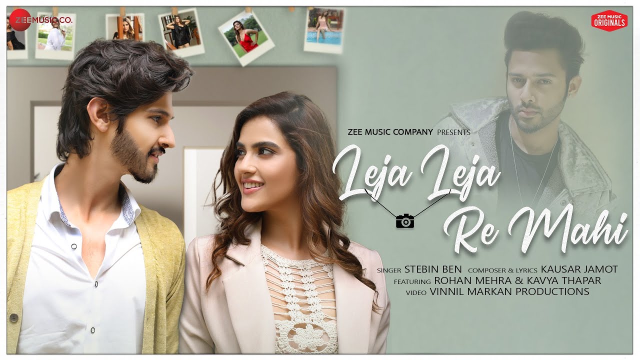 LEJA LEJA RE MAHI LYRICS - STEBIN BEN - ROHAN MEHRA - KAVYA THAPAR