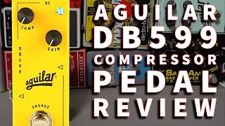 Video thumbnail for The Best Compressor Pedal Ever Made? Aguilar DB 599 Compressor Review by Brooksy's Bass Corner