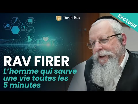 EXCLUSIF 💥 RAV FIRER, L'HOMME QUI SAUVE UNE VIE TOUTES LES 5 MINUTES