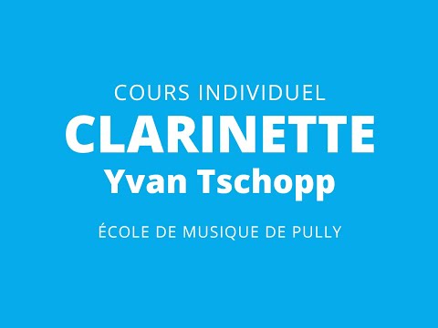 EMP - Ecole de Musique (Pully) – Notre professeur Yvan Tschopp de Clarinette