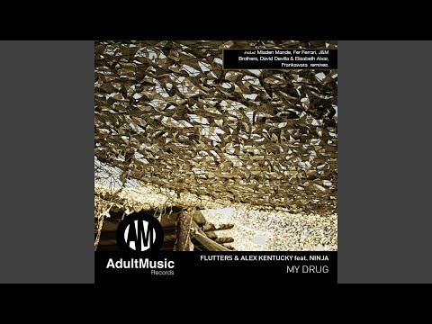 My Drug (feat. Ninja) (J & M Brothers Remix)