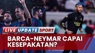 PSG MUAK dengan Neymar-Barca Siap Menampung! Finansial Sulit-Bisa Tebus Biaya Transfer Sang Winger?