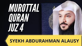 Download lagu Murotal Quran Juz 4 | Syekh Abdurahman Al Ausy mp3