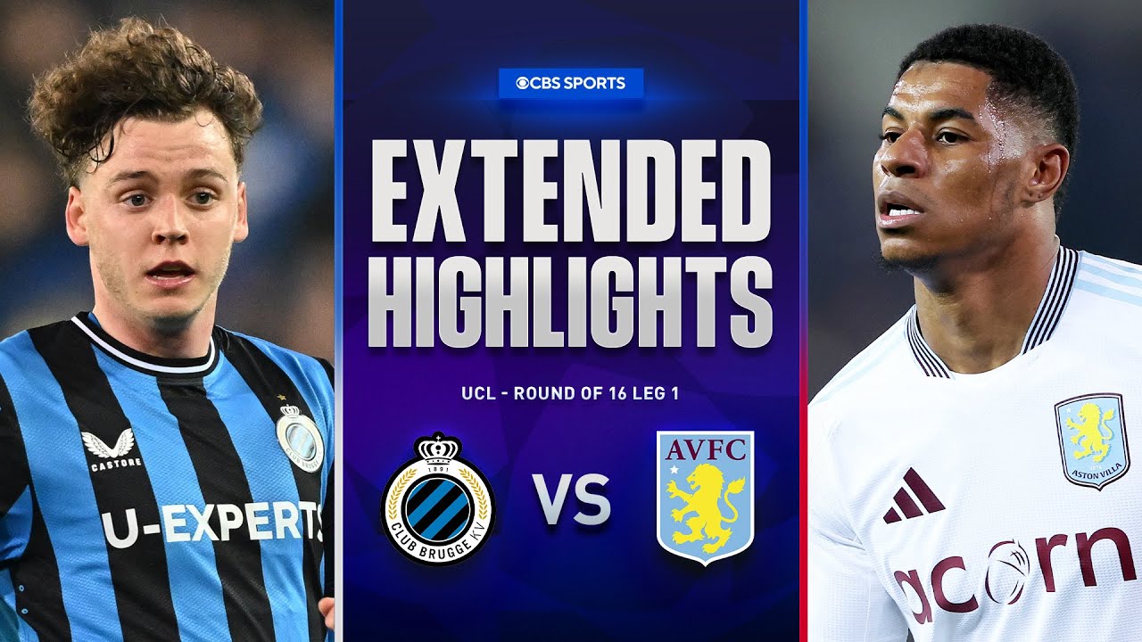 Club Brugge vs. Aston Villa: Extended Highlights | UCL Round Of 16 Leg 1 | CBS Sports Golazo