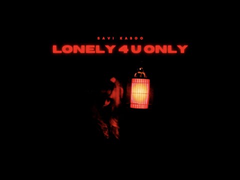 Savi Kaboo - Lonely 4 U Only (Official Video)