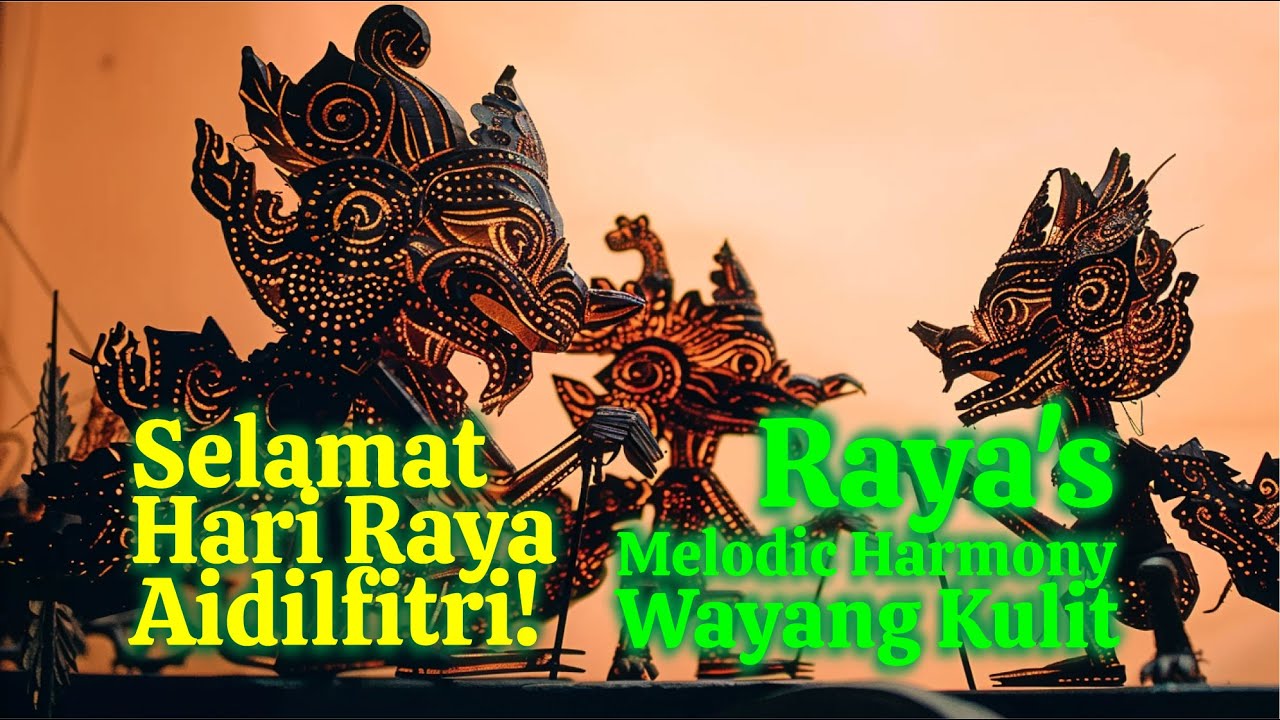 Selamat Hari Raya Aidilfitri! Maaf, Zahir & Batin. Wayang Kulit, M-Pop