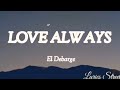 Love Always (Lyrics) El Debarge @LYRICS STREET #lyrics #eldebarge