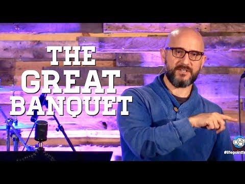 The Great Banquet (Sermon Only) LifePoint Church Longwood - January 14, 2018