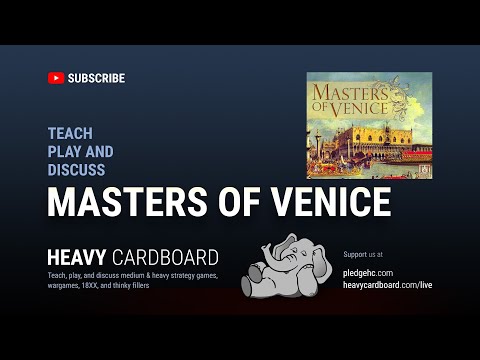 Masters of Venice 4p Teaching, Play-through, & Round table discussion by Heavy Cardboard