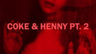 Pink Sweat$ - Coke &amp; Henny Pt. 2 // Lyrics