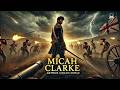 Micah Clarke 🏰⚔️ | A Tale of Adventure and Betrayal