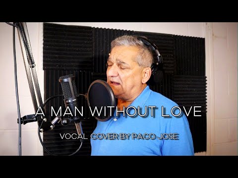 A Man Without Love -Engelbert Humperdinck- (Vocal Cover By Paco Jose)