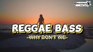 Download lagu REGGAE BASS 🌴 WHY DON'T WE🌴 MAUMERE BEAT  mp3