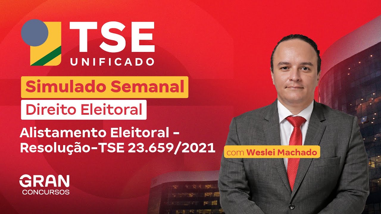 Concurso TSE UNIFICADO | Direito Eleitoral: Alistamento Eleitoral - Resolução -TSE 23.659/2021