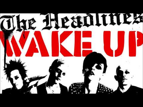 THE HEADLINES - WAKE UP