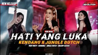 Download lagu DJ HATI YANG LUKA X KENDANG JUNGLE DUTCH‼️TRAP PARTY VIRALL, KEPEN REVOLUTION  mp3
