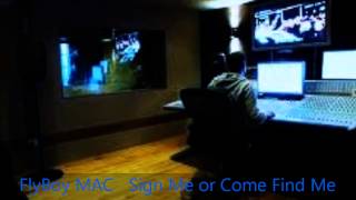 FlyBoy MAC Sign me or Find me freestyle